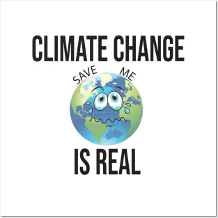 Climate Change Is Real So As Mood, Save The Planet Posters and Art